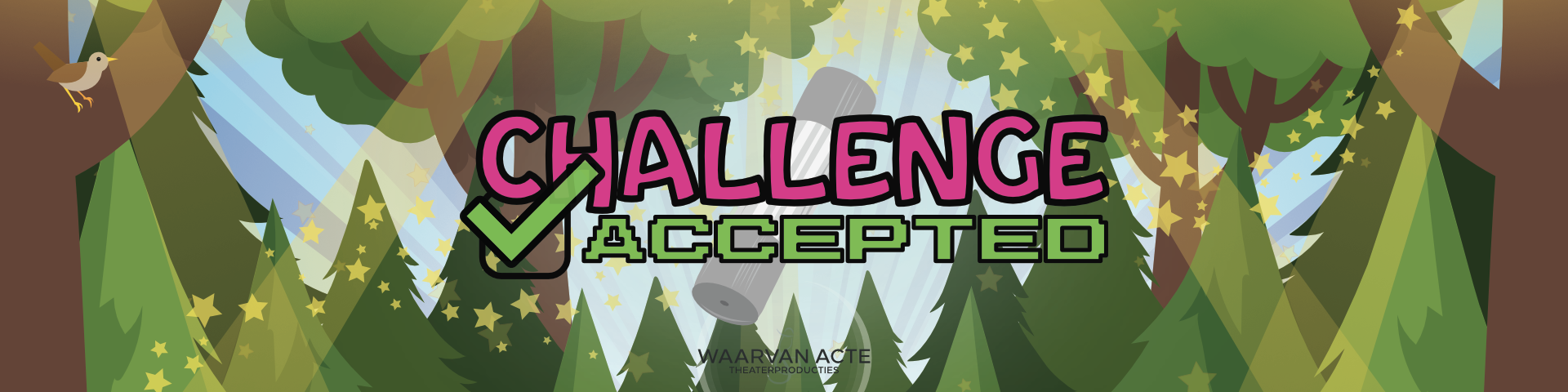 Challenge Accepted  Waarvan Acte Theaterproducties